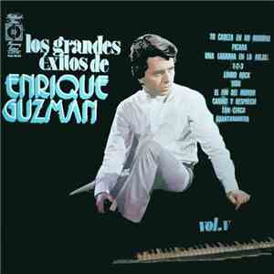 Enrique Guzmán - Los Grandes Éxitos de Enrique Guzmán Vol5