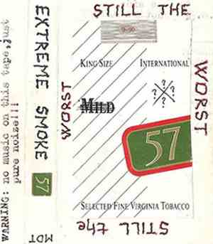 Extreme Smoke 57 - Still The Worst