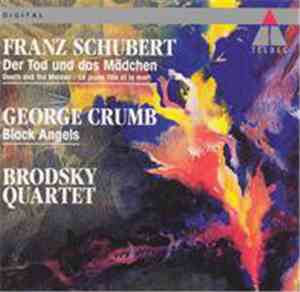 Franz Schubert / George Crumb, Brodsky Quartet - Der Tod Und Das Mädchen / Black Angels