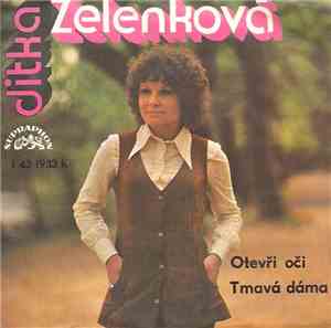 Jitka Zelenková - Otevři Oči / Tmavá Dáma
