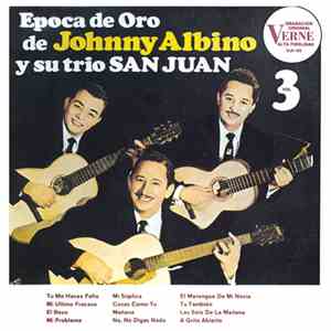 Johnny Albino - Epoca De Oro De Johnny Albino Y Su Trio San Juan vol 3 lp