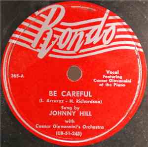 Johnny Hill  With Caesar Giovannini's Orchestra / Melody Five With Caesar Giovannini's Orchestra - Be Careful / I Remember When