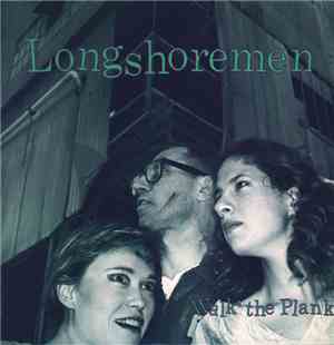 Longshoremen - Walk The Plank