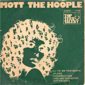 Mott The Hoople - All The Way From Memphis / Violence / Thunderbuck Ram / I Wish I Was Your Mother