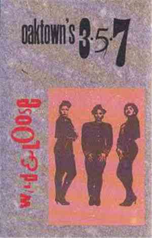 Oaktown's 3 • 5 • 7 - Wild & Loose