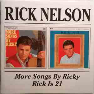 Rick Nelson - More Songs By Ricky / Rick Is 21