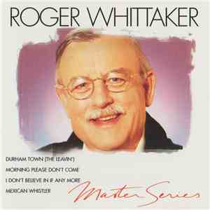 Roger Whittaker - Master Series