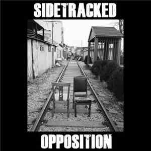 Sidetracked  - Opposition