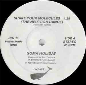 Soma Holiday - Shake Your Molecules (The Neutron Dance)