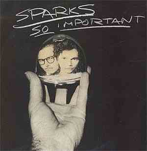 Sparks - So Important