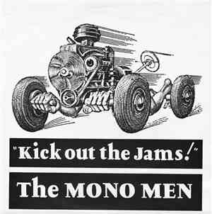 The Mono Men / Girl Trouble - Kick Out The Jams! / You Got What It Takes!