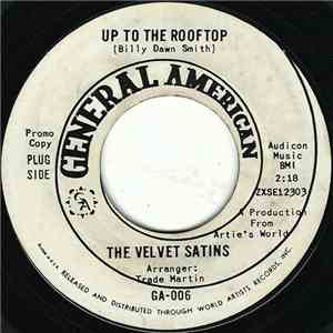 The Velvet Satins - Up To The Rooftop / Nothing Can Compare To You