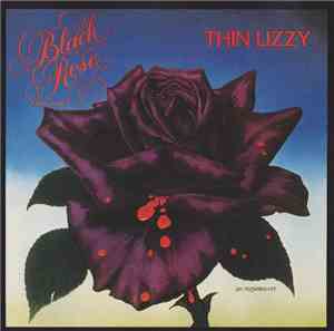 Thin Lizzy - Black Rose (A Rock Legend)