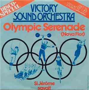 Victory Sound Orchestra - Olympic Serenada (Nova Flor) / Si Jérôme Savait
