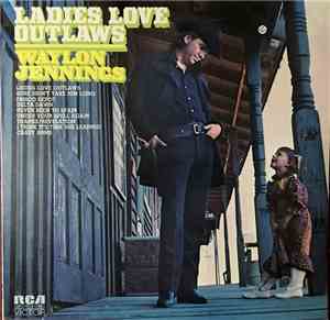 Waylon Jennings - Ladies Love Outlaws