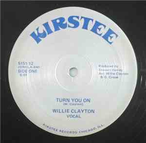 Willie Clayton - Turn You On