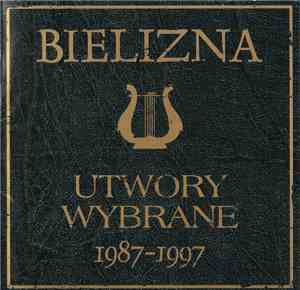 Bielizna - Utwory Wybrane 1987-1997