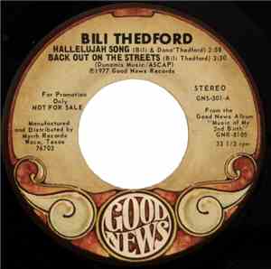 Bili Thedford - Hallelujah Song / Back Out On The Streets / I Just Wanna Thank You / Lies