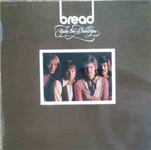 Bread - Baby I'm-A Want You