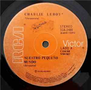 Charlie Leroy - Nuestro Pequeño Mundo / Mari, Mari, Marinera