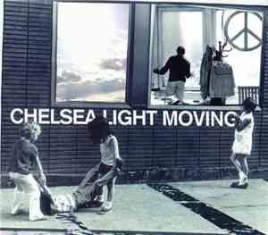 Chelsea Light Moving - Chelsea Light Moving