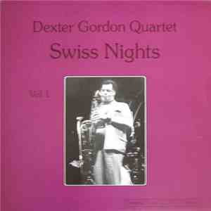 Dexter Gordon Quartet - Swiss Nights Vol 1