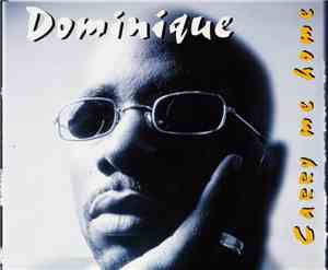 Dominique - Carry Me Home