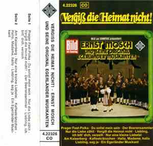 Ernst Mosch Und Seine Original Egerländer Musikanten - Vergiß Die Heimat Nicht!