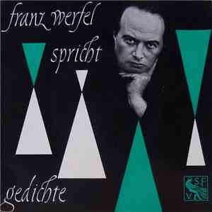 Franz Werfel - Franz Werfel Spricht Gedichte
