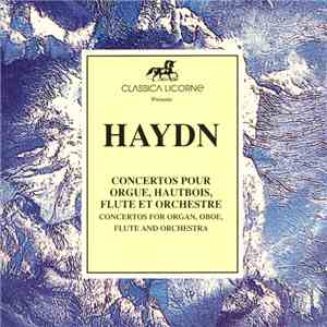 Haydn - Concertos Pour Orgue, Hautbois, Flute Et Orchestre
