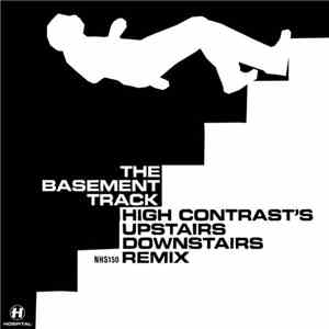 High Contrast - Basement Track (Upstairs Downstairs Remix) / Seven Notes In Black