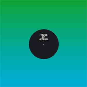 House Of Jezebel - Love & Happiness