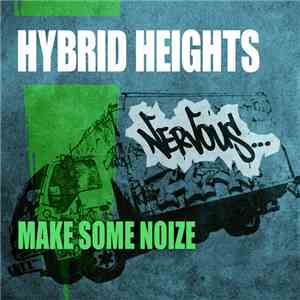 Hybrid Heights - Make Some Noize