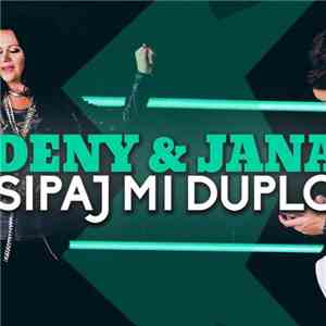 Jana , DJ Deny  - Sipaj Mi Duplo