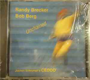 Jochen Schrumpf's Ceddo With Bob Berg & Randy Brecker - Unchained