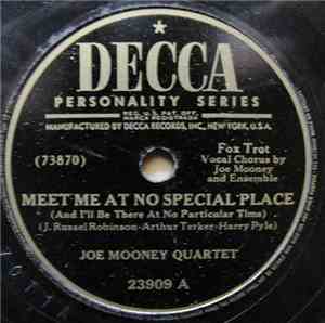 Joe Mooney Quartet - Meet Me At No Special Place / I Can't Get Up The Nerve To Kiss You