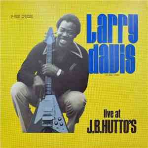 Larry Davis  - Live At J.B.Hutto's
