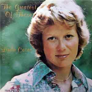 Linda Cates - The Greatest Of These