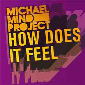 Michael Mind Project - How Does It Feel