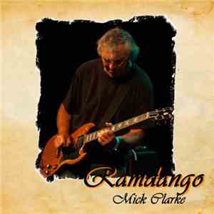 Mick Clarke  - Ramdango