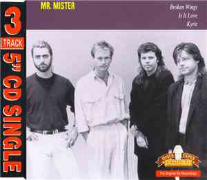 Mr. Mister - Broken Wings / Is It Love / Kyrie