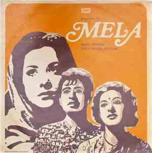 Naushad, Shakeel Badayuni - Mela