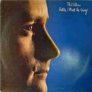 Phil Collins - Hello, I Must Be Going!