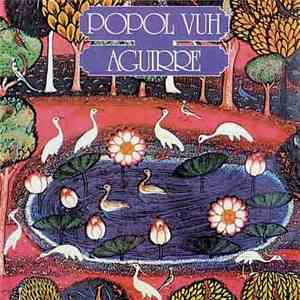 Popol Vuh - Aguirre