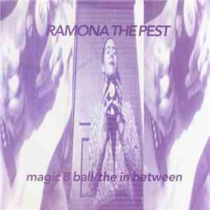 Ramona The Pest - Magic 8 Ball / The In Between