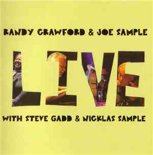 Randy Crawford & Joe Sample With Steve Gadd & Nicklas Sample - Live