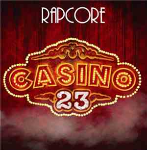 Rapcore - Casinò 23