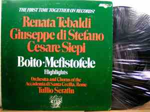 Renata Tebaldi, Giuseppe Di Stefano ' Cesare Siepi, Orchestra And Chorus Of The Accademia Di Santa Cecilia Rome, Arrigo Boito, Tullio Serafin - Mefistofele Highlights