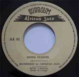 Rochereau Et L'African Jazz / Nico Et L'African Jazz - Otito Puente / Batela Mwana Na Biso