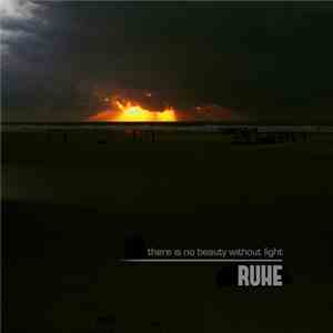 Ruhe - There Is No Beauty Without Light